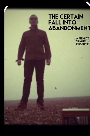 The Certain Fall into Abandonment