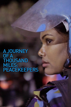 A Journey of a Thousand Miles: Peacekeepers