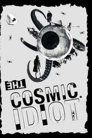 The Cosmic Idiot