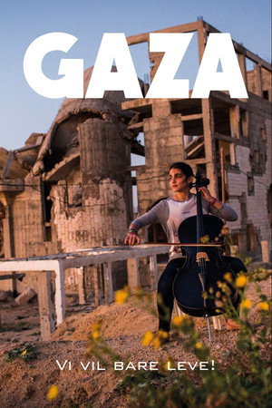 Gaza - Vi vil bare leve!