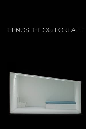 Fengslet og forlatt