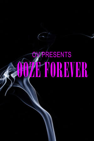 OV Presents Ooze Forever