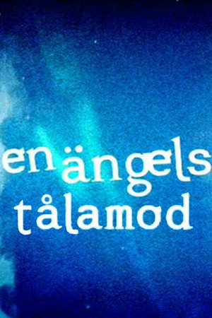 En ängels tålamod