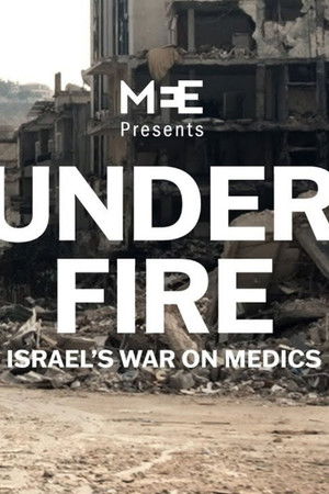 Under Fire: Israel's War On Medics