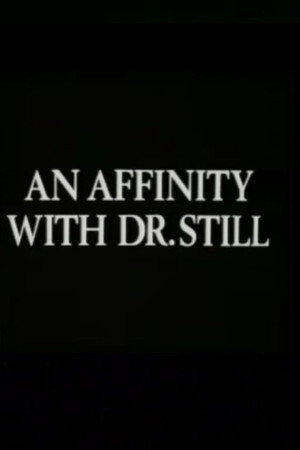An Affinity with Dr. Still