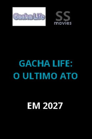 Gacha life - O ULTIMO ATO
