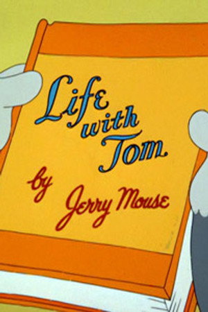 Life with Tom