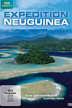 Expedition Neuguinea - Eine geheimnisvolle fremde Welt