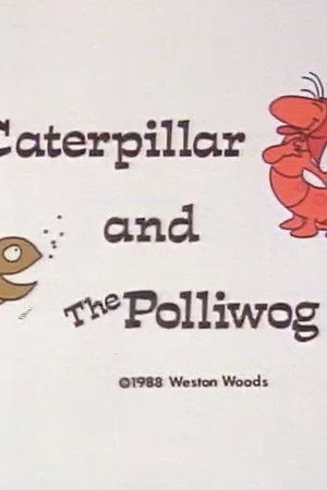 Caterpillar and the Polliwag
