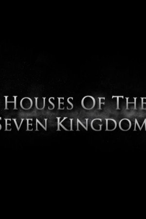 Behind the Scenes: Houses of the Seven Kingdoms
