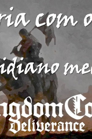 Middle Ages - Daily Life - Kingdom Come Deliverance