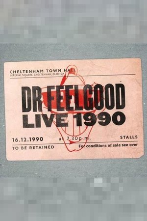 Dr. Feelgood: Live 1990 at Cheltenham Town Hall