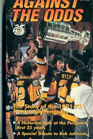 Against the Odds: The Story of the 1991-92 Pittsburgh Penguins