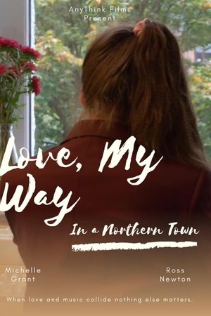 Love, My Way in a Northern Town