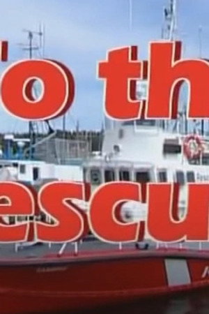 To the Rescue!