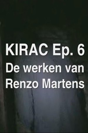 KIRAC 6: The Works of Renzo Martens