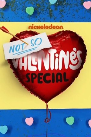 Nickelodeon's Not So Valentine's Special