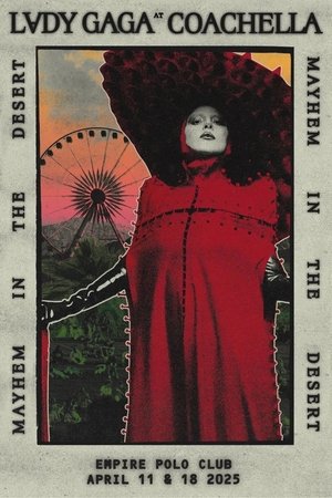 Lady Gaga Live at Coachella 2025: MAYHEM in the Desert
