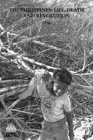 The Philippines: Life, Death and Revolution