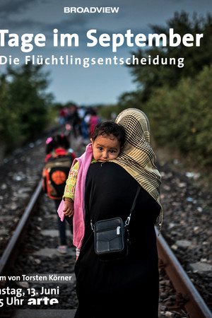 3 Tage im September: Die Flüchtlingsentscheidung