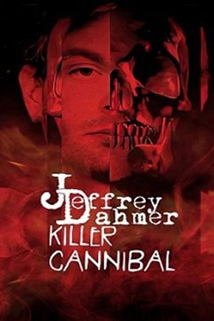 Jeffrey Dahmer: Killer Cannibal