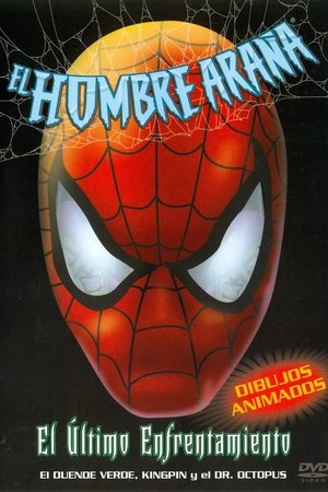 El Hombre-Araña: El Último Enfrentamiento