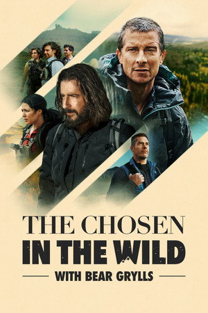 The Chosen in the Wild with Bear Grylls
