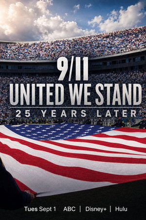 9/11: United We Stand - 25 Years Later