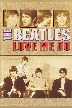 The Beatles: Love Me Do - A Documentary