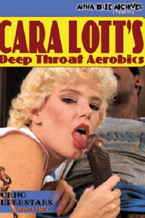 Cara Lott's Deep Throat Aerobics