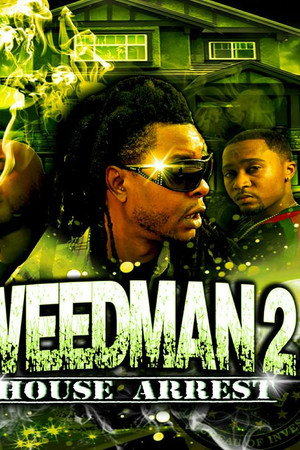 Weed Man 2 House Arrest