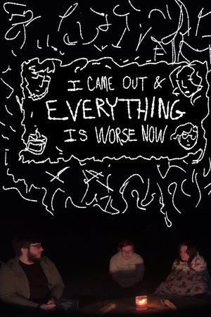 I Came Out & Everything is Worse Now