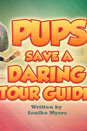 Pups Save a Daring Tour Guide