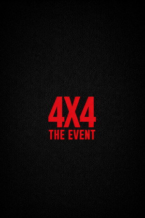 4 X 4: The Event