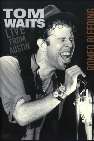 Tom Waits: Romeo Bleeding - Live from Austin