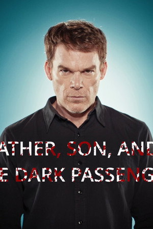 Father, Son, and the Dark Passenger