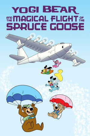 Yogi Bear and the Magical Flight of the Spruce Goose