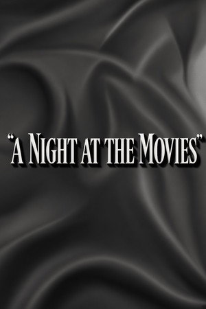 A Night at the Movies