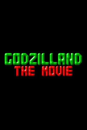 Godzilland: The Movie