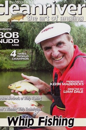 Whip Fishing with Bob Nudd