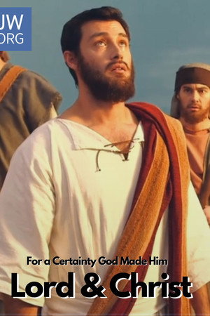 'For a Certainty God Made Him Lord and Christ'