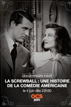La screwball: une histoire de la comédie américaine