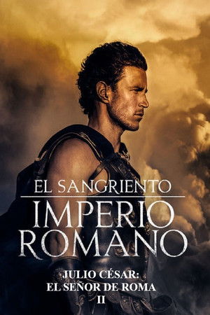 Julio César: El señor de Roma