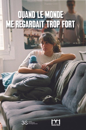 Quand le monde me regardait trop fort