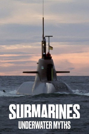 Submarines: Underwater Myths