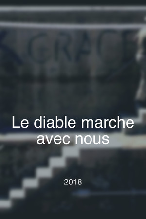 Le diable marche avec nous
