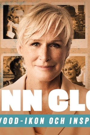 Glenn Close, A Feminist Force
