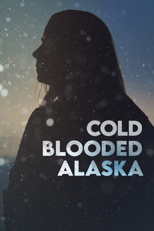 Cold Blooded Alaska