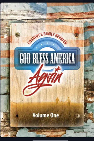 Country's Family Reunion: God Bless America Again (Vol. 1)