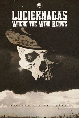 LUCIÉRNAGAS : Where the Wind Blows